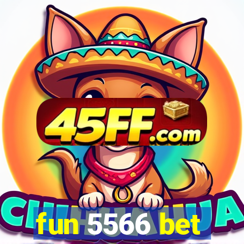 fun 5566 bet